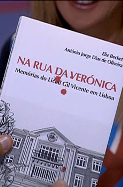 «Na Rua da Verónica - memórias do Liceu Gil Vicente em Lisboa» - TVI