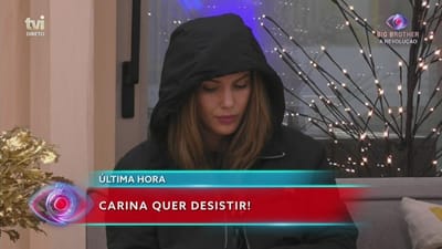 Carina decide desistir do programa - Big Brother
