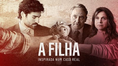 Estreia hoje "A Filha": a nova minissérie da TVI com José Condessa e Dalila Carmo - TVI